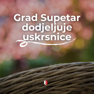 Grad Supetar dodijeljuje uskrsnice